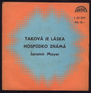 Mayer, Jaromír - Taková je láska / Hospůdko známá (SP)