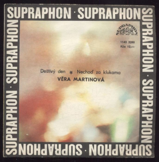 Věra Martinová - Deštivý den / Nechoď za klukama (SP)