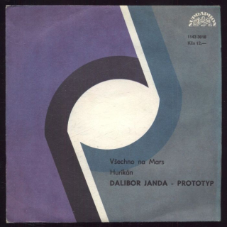 Dalibor Janda, Prototyp - Všechno na Mars / Hurikán (SP)