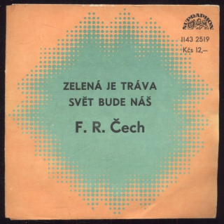 František Ringo Čech - Zelená je tráva / Svět bude náš (SP)