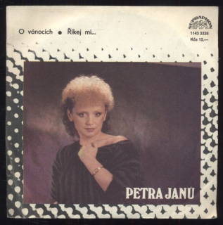 Petra Janů - O Vánocích / Říkej mi... (SP)