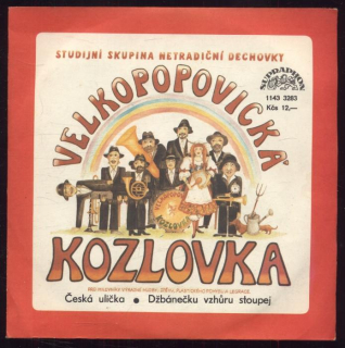 Velkopopovická Kozlovka - Česká ulička / Džbánečku vzhůru stoupej (SP)