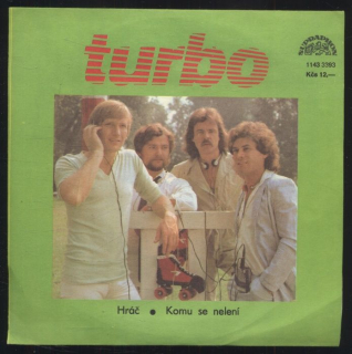 Turbo - Hráč / Komu se nelení (SP)