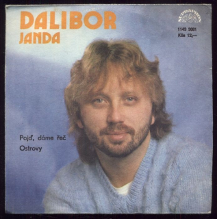 Dalibor Janda - Pojď, dáme řeč / Ostrovy (SP)