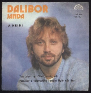 Dalibor Janda, Heidi - Tak jdem / Oheň, voda, vítr (SP)