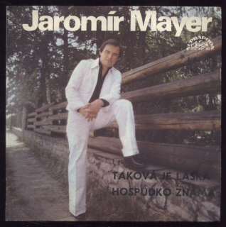 Jaromír Mayer - Taková je láska / Hospůdko známa (SP)