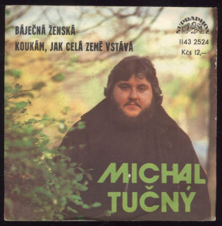 Michal Tučný - Báječná ženská / Koukám, jak celá země vstává (SP)