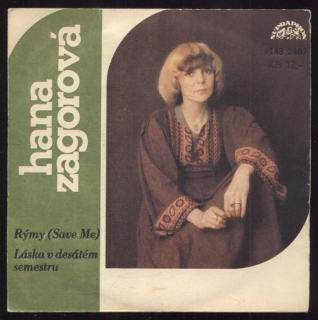 Hana Zagorová - Rýmy (Save Me) / Láska v desátém semestru (SP)