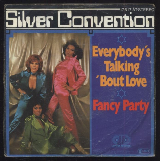 Silver Conventions - Everybody's Talking 'Bout Love / Fancy Party (SP)