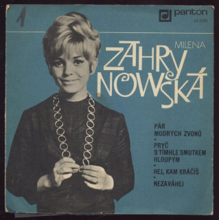 Milena Zahrynowská - Pár modrých zvonů; Pryč s tímhle smutkem hloupým / Hej, kam kráčíš; Nezaváhej (SP)