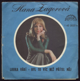 Hana Zagorová - Louka vábí / Byl to víc než přítel můj (SP)