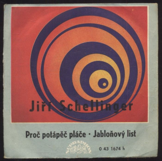 Jiří Schellinger - Proč potápěč pláče / Jabloňový list (SP)