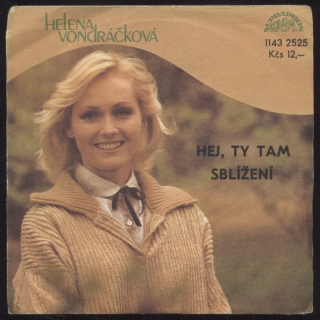 Helena Vondráčková - Hej, ty tam / Sblížení (SP)
