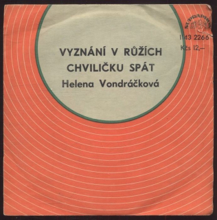 Helena Vondráčková - Vyznání v růžích / Chviličku spát (SP)