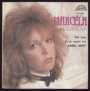 Marcela Holanová, Karel Gott - Náš song / Já už nejsem tvá (SP)