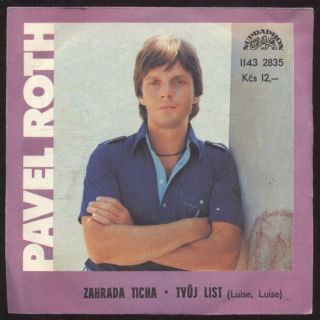 Pavel Roth - Zahrada ticha / Tvůj list (Luise, Luise) (SP)