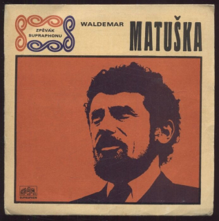 Waldemar Matuška - Jen kousek od nás je San Francisco / Až se můj čas ponachýlí (SP)