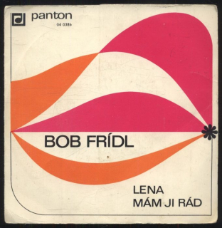 Bob Frídl - Lena / Mám ji rád (SP)