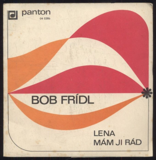 Bob Frídl - Lena / Mám ji rád (SP)