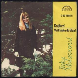Jitka Molavcová - Krajkoví / Vzít lásku do dlaní (SP)