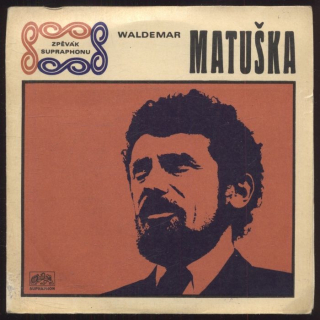 Waldemar Matuška - Čas chvátá (Azzurro) / Ten chlap se má (SP)
