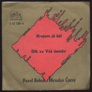 Pavel Bobek, Miroslav černý - Krajem já šel / Dík za Váš úsměv (SP)