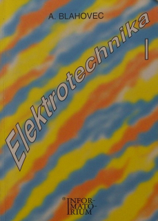 Blahovec, Antonín - Elektrotechnika I