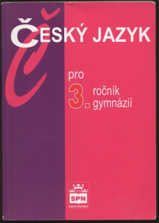 Kostečka, Jiří - Český jazyk pro 3. ročník gymnázií
