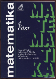 Petránek, Oldřich; Calda, Emil; Hebák, Petr - Matematika 4 pro SOŠ a studijní obory SOU