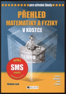 Lank, Vladimír - Přehled matematiky a fyziky v kostce pro střední školy