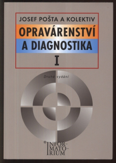 Pošta, Josef a kol. - Opravárenství a diagnostika I. pro 1. ročník UO Automechanik