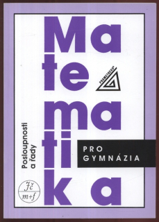 Odvárko, Oldřich - Matematika pro gymnázia - Posloupnosti a řady