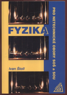 Štoll, Ivan - Fyzika pro netechnické obory SOŠ a SOU