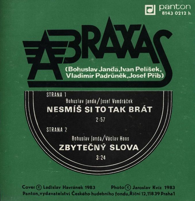Abraxas - Nesmíš si to tak brát / Zbytečný slova