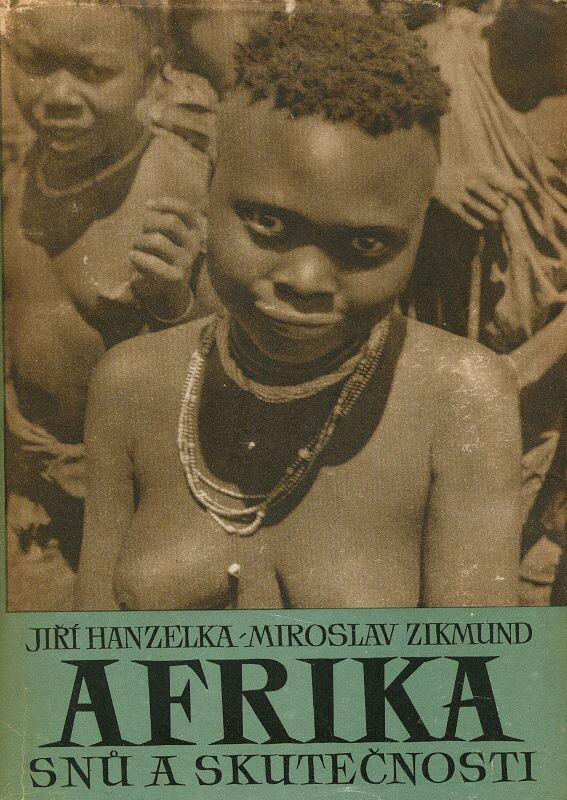Zikmund, Miroslav; Hanzelka, Jiří - Afrika snů a skutečností (3 svazky)
