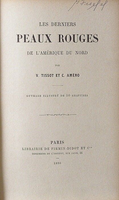 Tissot, V / Améro, C. - Les derniers Peaux Rouges de l'amérique du nord