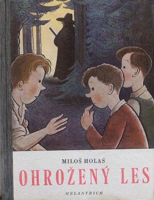 Holas, Miloš - Ohrožený les
