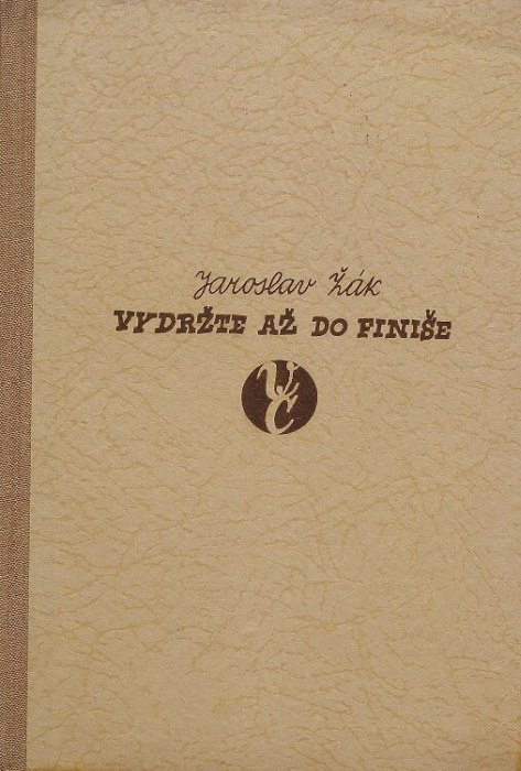 Žák, Jaroslav - Vydržte až do finiše