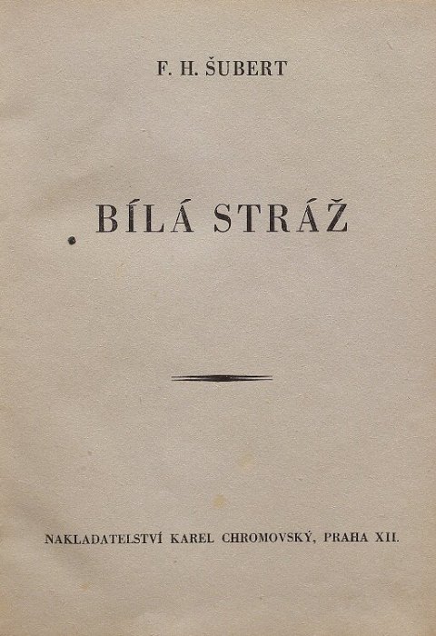 Šubert, F. H. - Bílá stráž