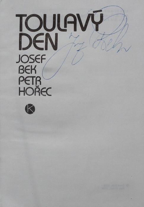 Bek, Josef / Hořec, Petr - Toulavý den (vzpomínky Josefa Beka)