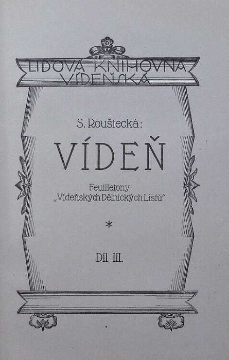 Rouštecká, S. - Vídeň (Feuiletony "Dělnických listů") (4 díly, 2 sv.)