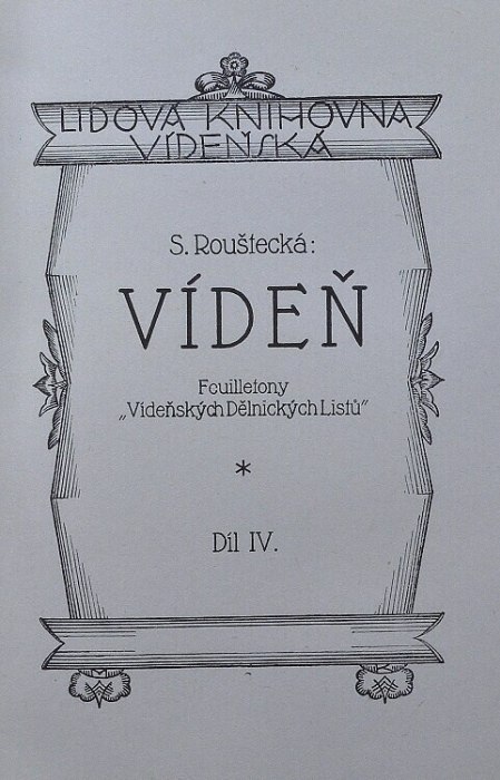 Rouštecká, S. - Vídeň (Feuiletony "Dělnických listů") (4 díly, 2 sv.)