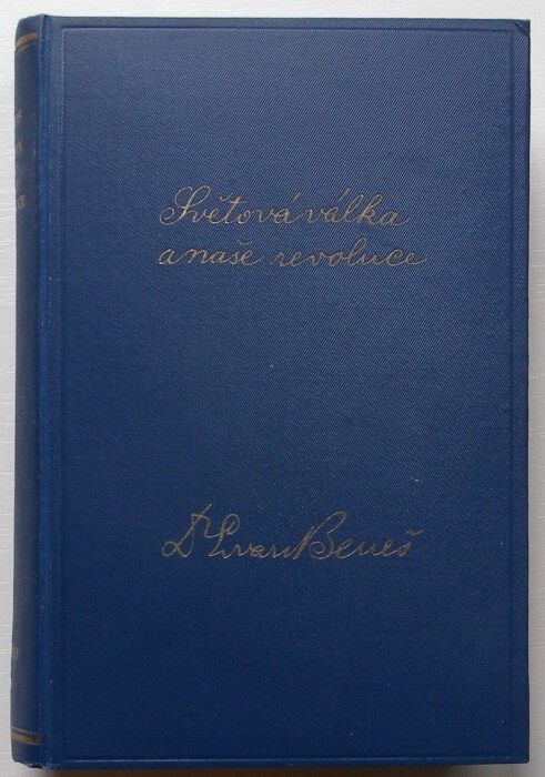 Beneš, Edvard - Světová válka a naše revoluce 1-3
