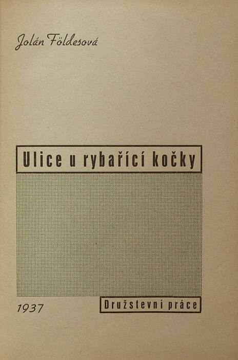 Földesová, Jolán - Ulice u rybařící kočky