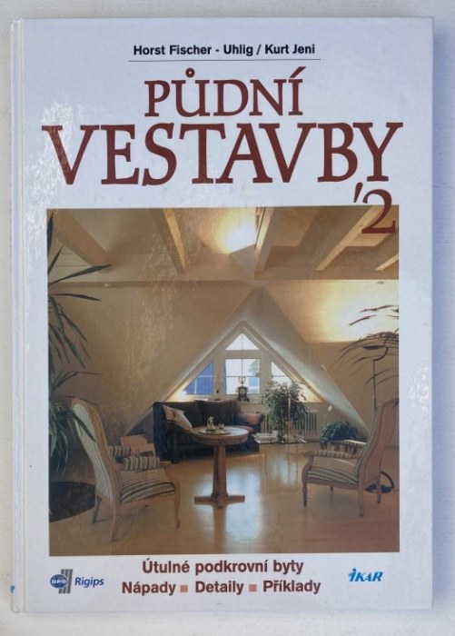 Fischer, Horst Uhlig; Jeni, Kurt - Půdní vestavby 1-2