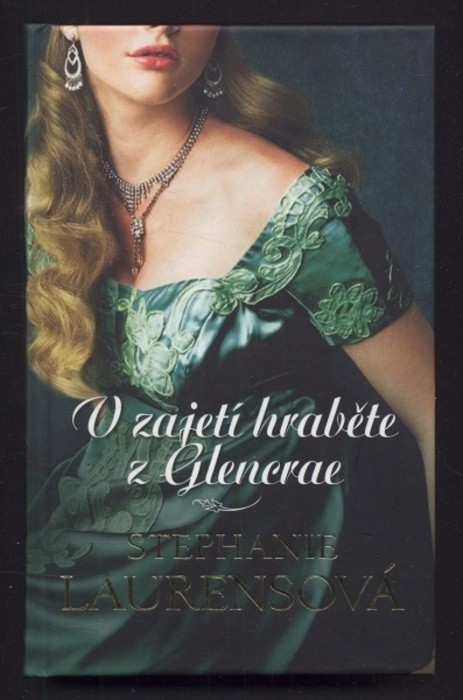 Laurensová, Stephanie - V rukou vikomta Breckenridge; V patách Elize Cynsterová; V zajetí hraběte z Glencrae (3 svazky)