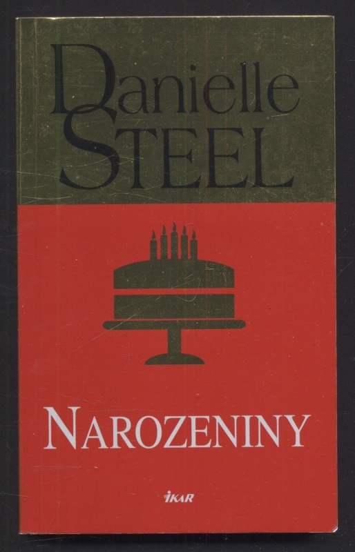 Steel, Danielle - Narozeniny; Přátelé navždy; Milovat znovu; Zrada; Hotel Vendôme (5 svazků v boxu)