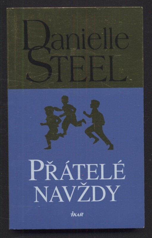 Steel, Danielle - Narozeniny; Přátelé navždy; Milovat znovu; Zrada; Hotel Vendôme (5 svazků v boxu)