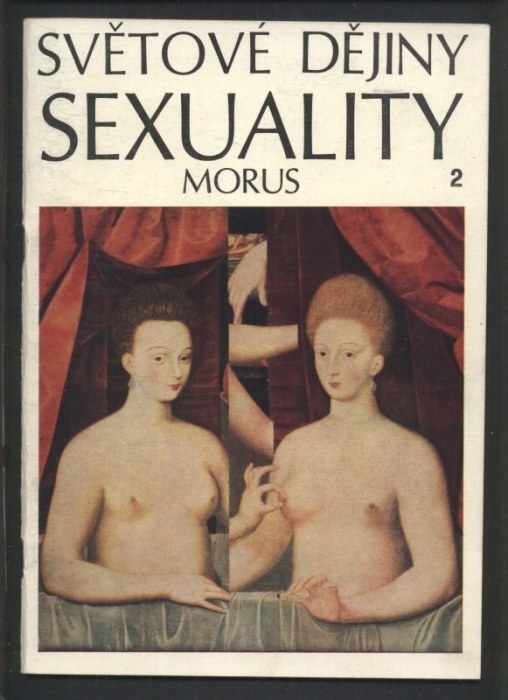 Morus - Světové dějiny sexuality 1-3