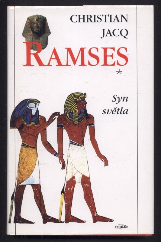 Jacq, Christian - Ramses: Syn světla; Chrám milionů let; Bitva u Kadeše; Paní z Abú Simbelu; Pod západní akácií (5 svazků)